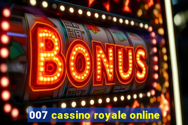 007 cassino royale online